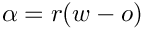 \[
  \alpha = r (w-o)
  \]